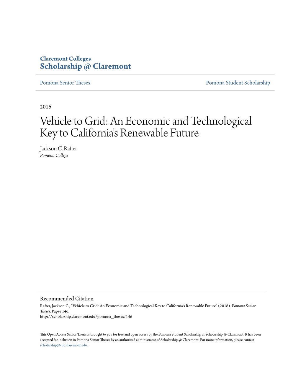 Vehicle to Grid: an Economic and Technological Key to California's Renewable Future Jackson C