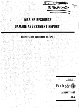 Marine Resource Damage Assessment Report for the ARCO Anchorage Oil Spill December 21 1985 Into Port Angeles Harbor and the Strait of Juan De Fuca