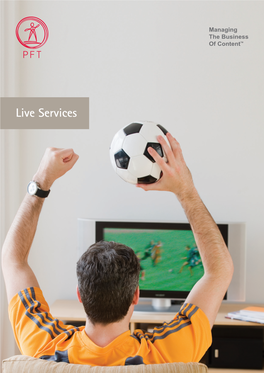 Live Services Powering Immersive, Addictive Viewing Proven Expertise Business Beneﬁts