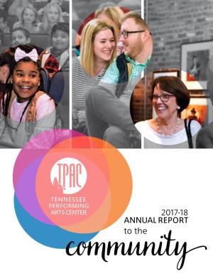 2017-18 ANNUAL REPORT to the Community COVER: Photos by Mimosa Arts ABOVE: Photo by Erika Chambers