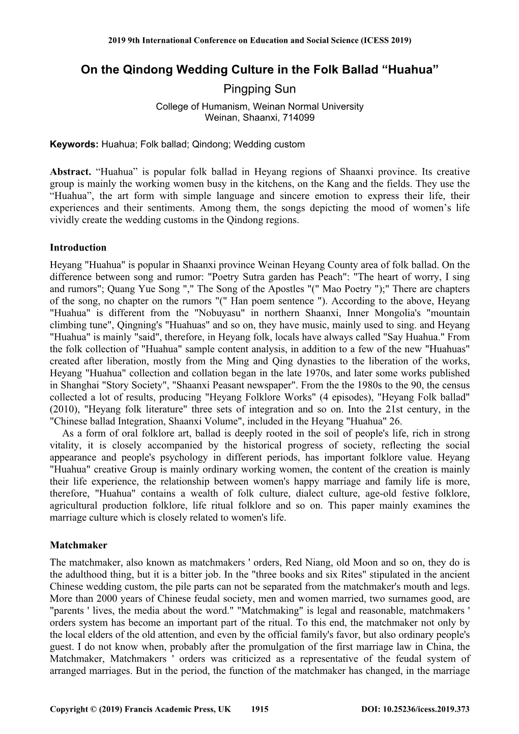 On the Qindong Wedding Culture in the Folk Ballad “Huahua” Pingping Sun College of Humanism, Weinan Normal University Weinan, Shaanxi, 714099