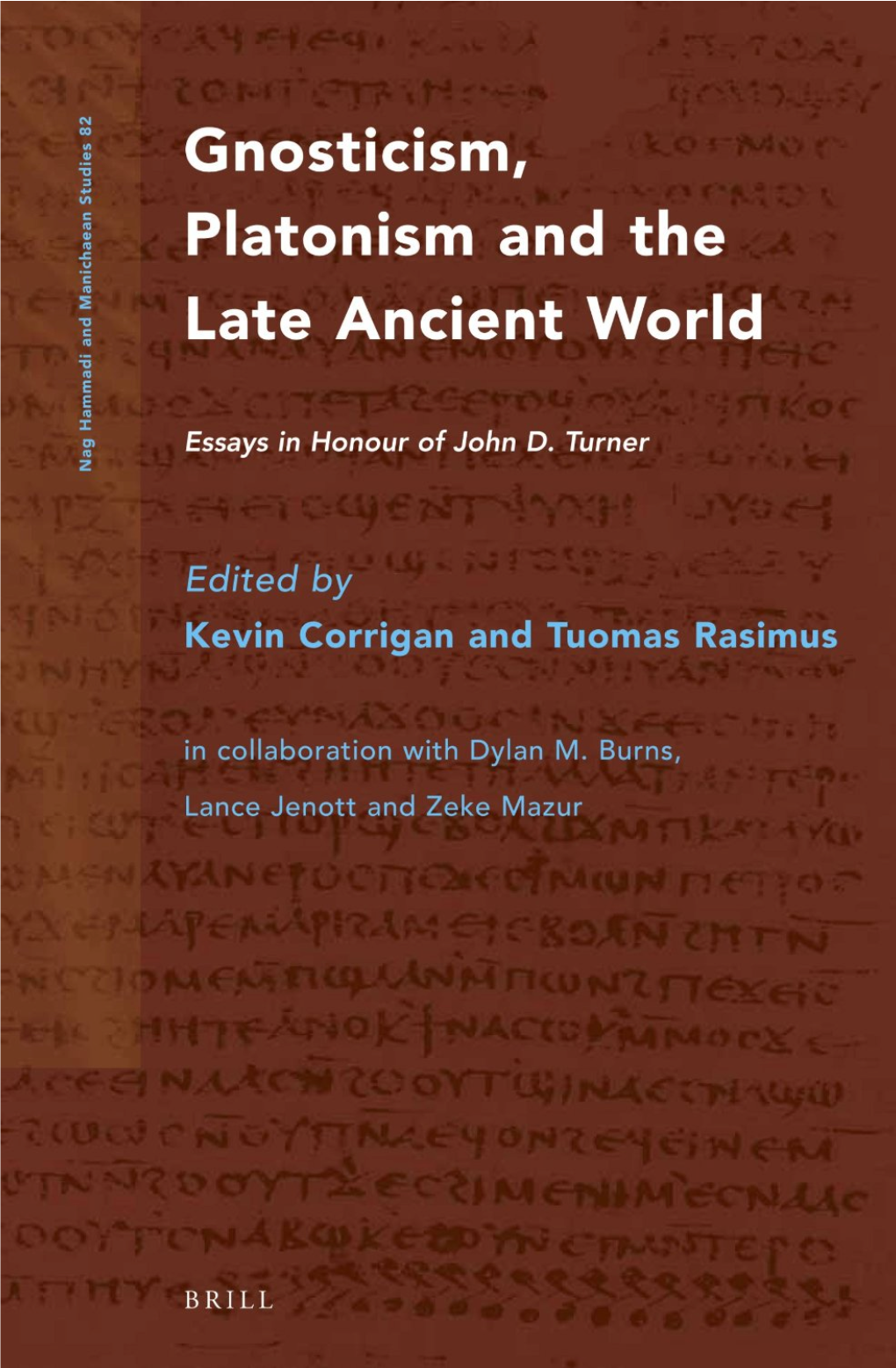 Gnosticism, Platonism and the Late Ancient World Nag Hammadi and Manichaean Studies