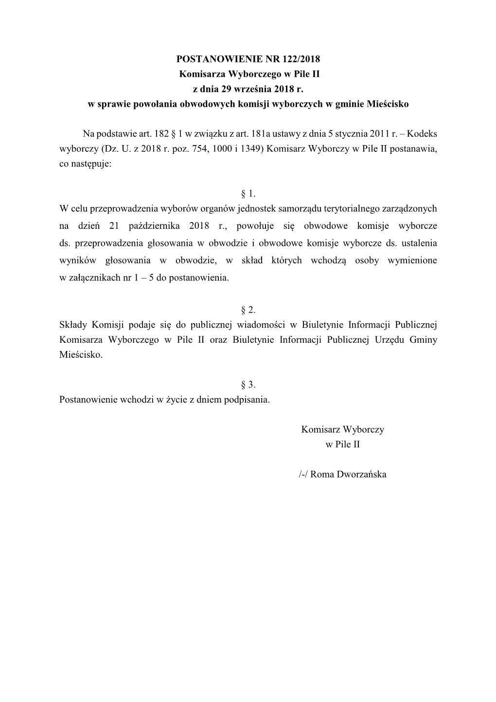 POSTANOWIENIE NR 122/2018 Komisarza Wyborczego W Pile II Z Dnia 29 Września 2018 R. W Sprawie Powołania Obwodowych Komisji Wyborczych W Gminie Mieścisko