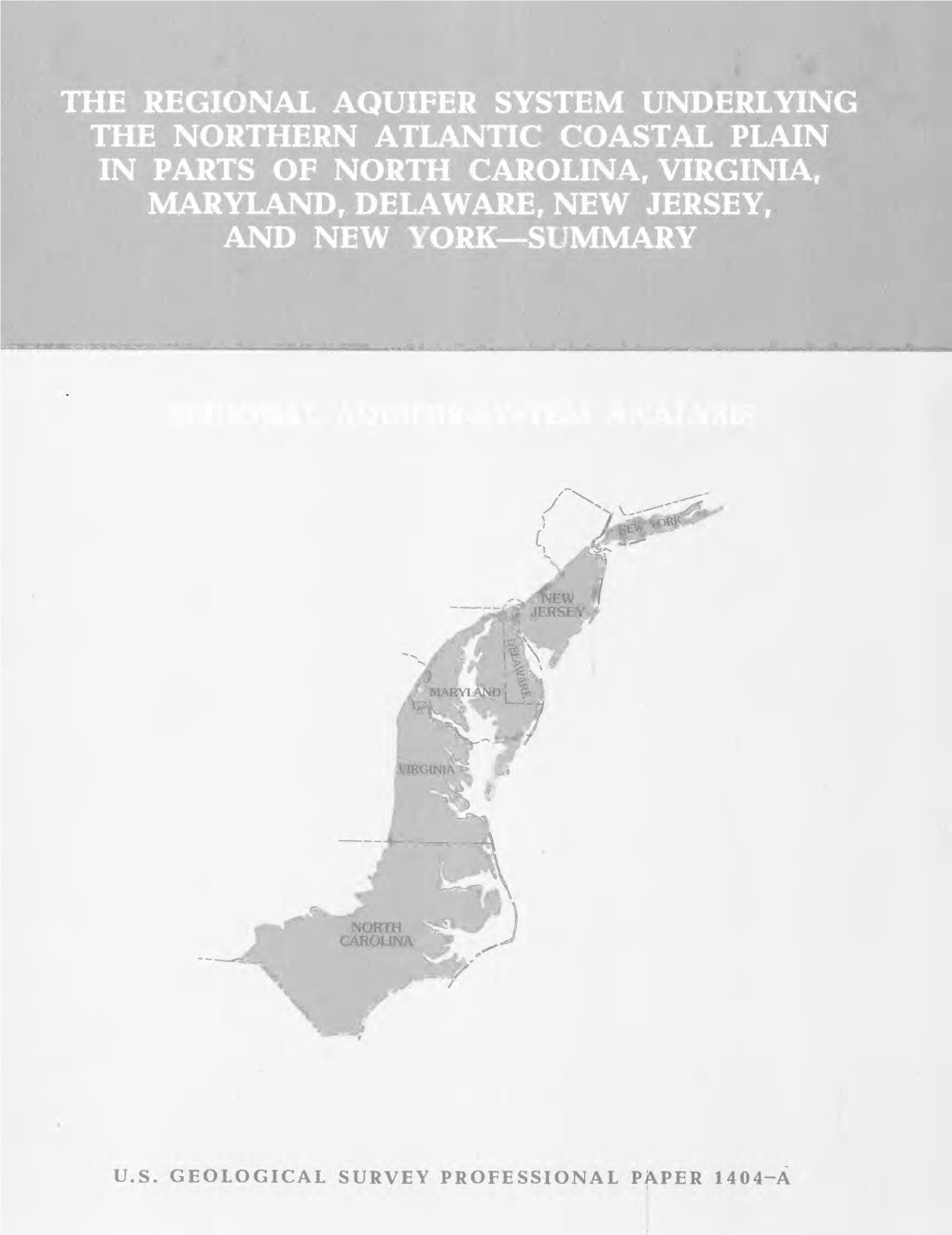 The Northern Atlantic Coastal Plain in Parts of North Carolina, Virginia, B Maryland, Delaware, New Jersey, and New York Summary