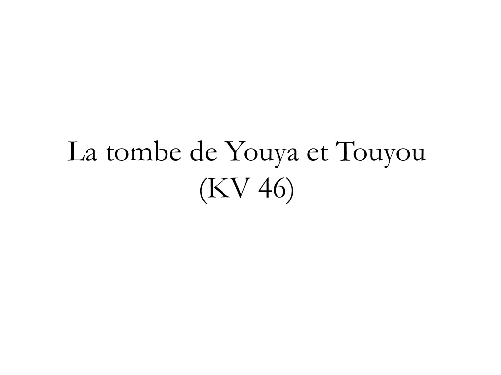 La Tombe De Youya Et Touyou (KV 46) James Edward Quibell