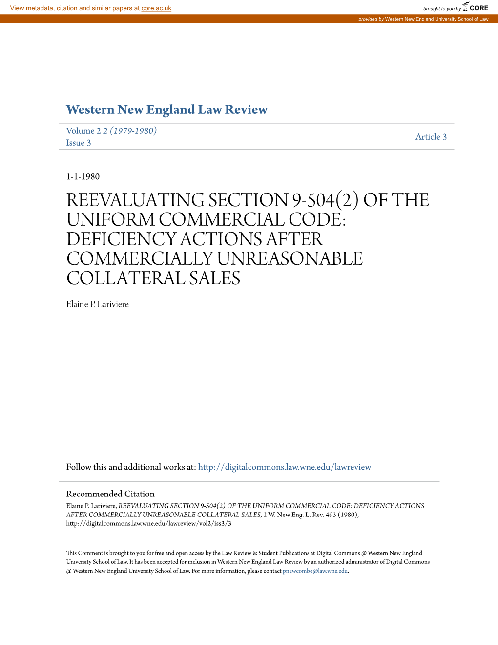 REEVALUATING SECTION 9-504(2) of the UNIFORM COMMERCIAL CODE: DEFICIENCY ACTIONS AFTER COMMERCIALLY UNREASONABLE COLLATERAL SALES Elaine P