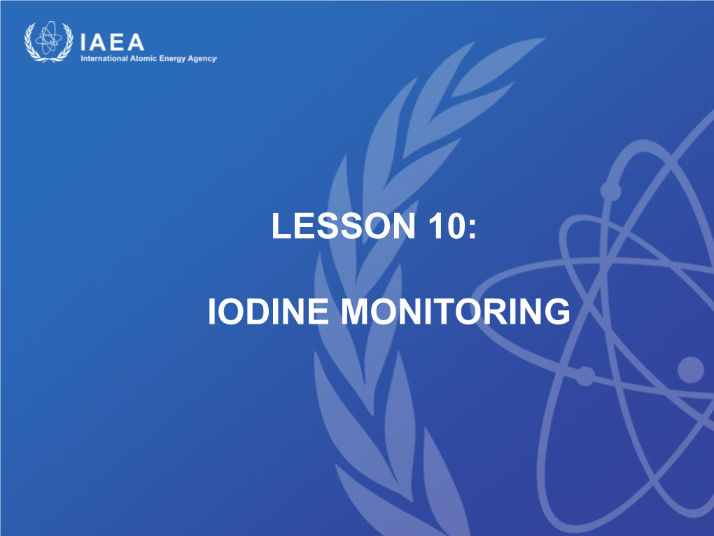 IODINE MONITORING Need for Iodine Monitoring