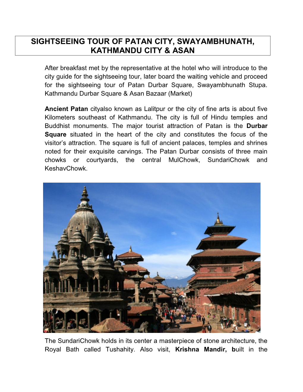 Sightseeing Tour of Patan City, Swayambhunath, Kathmandu City & Asan