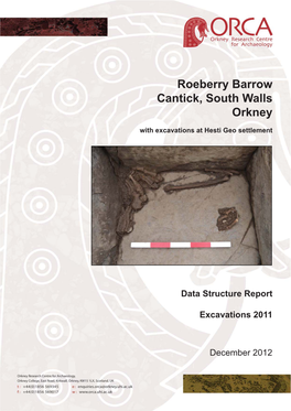 Roeberry Barrow Cantick, South Walls Orkney with Excavations at Hesti Geo Settlement