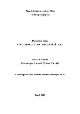 Diplomová Práce VÝVOJ PRACOVNÍHO TRHU NA P ŘEŠTICKU