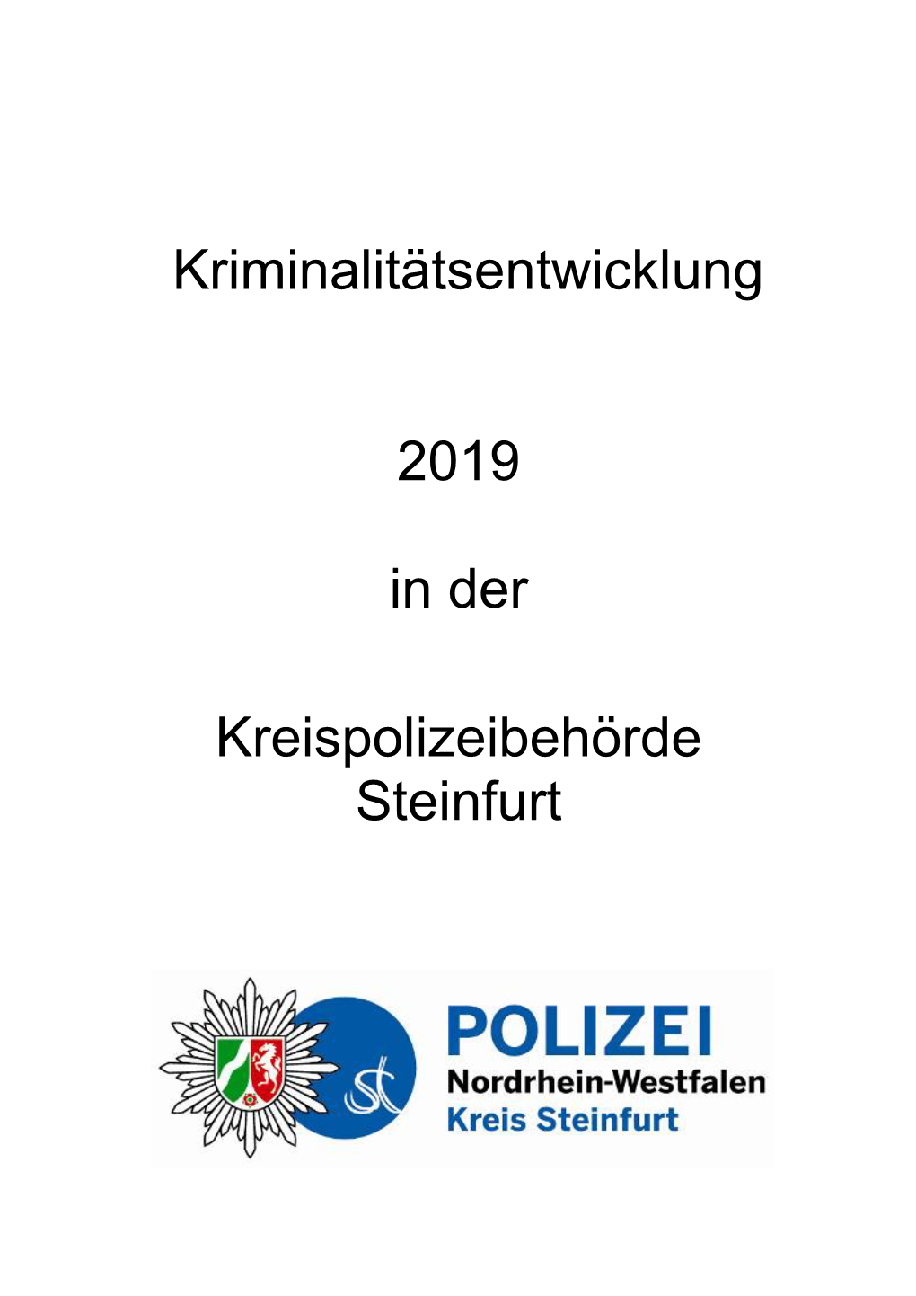 Kriminalitätsentwicklung 2019 in Der Kreispolizeibehörde Steinfurt