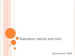 Embargo: Tricks and Tips