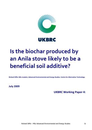 Is the Biochar Produced by an Anila Stove Likely to Be a Beneficial Soil Additive?