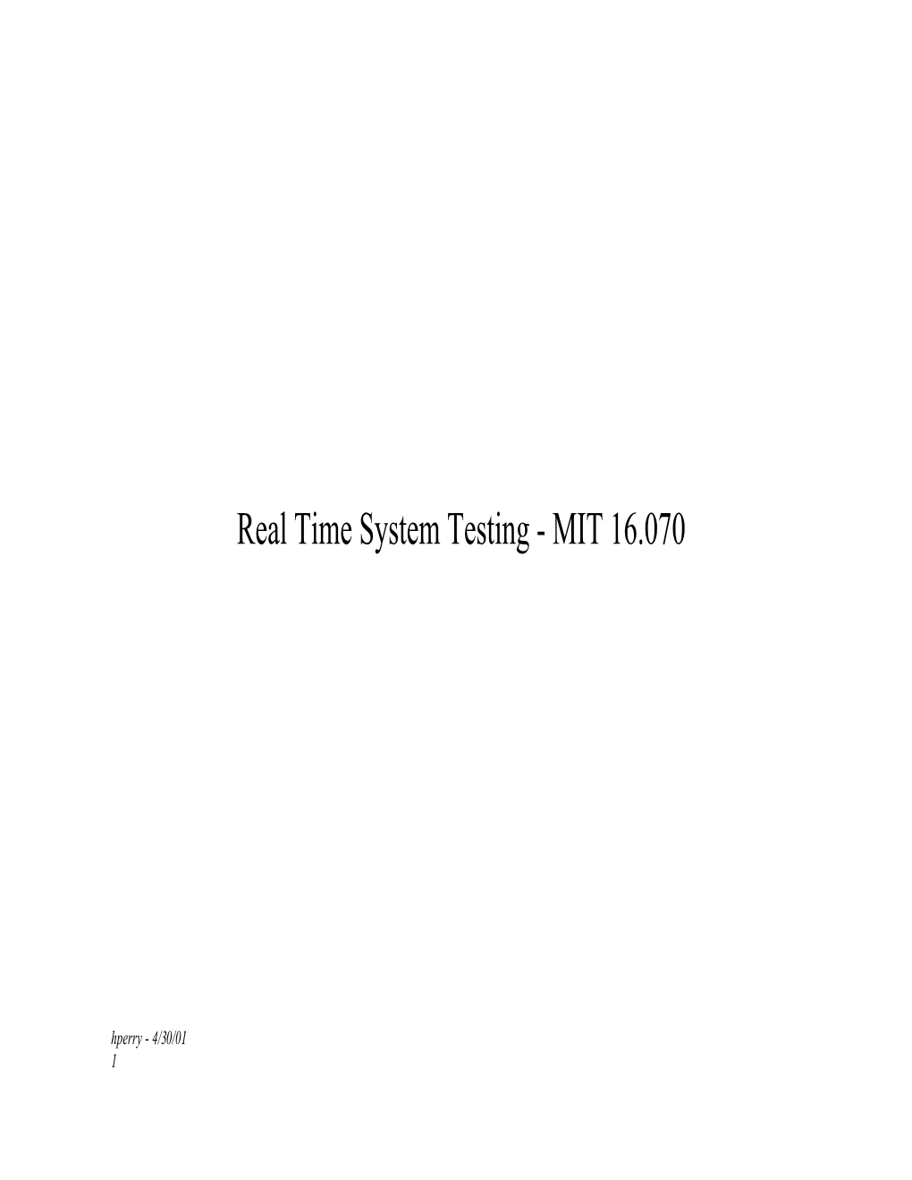 Real Time System Testing - MIT 16.070