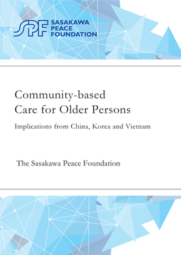 Community-Based Care for Older Persons Implications from China, Korea and Vietnam