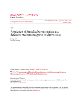 Regulation of Brucella Abortus Catalase As a Defensive Mechanism Against Oxidative Stress Jeonga Kim Iowa State University