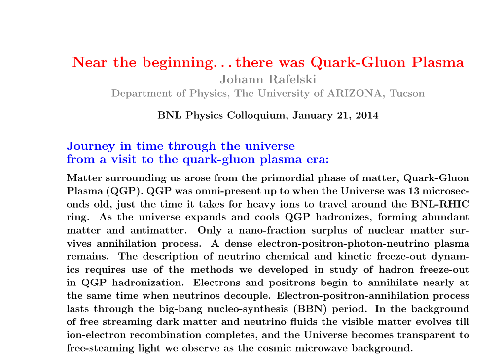 Near the Beginning. . . There Was Quark-Gluon Plasma Johann Rafelski Department of Physics, the University of ARIZONA, Tucson