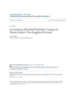 An Analysis of Reinhold Niebuhr's Critique of Martin Luther's Two Kingdom Doctrine Jack Flachsbart Concordia Seminary, St