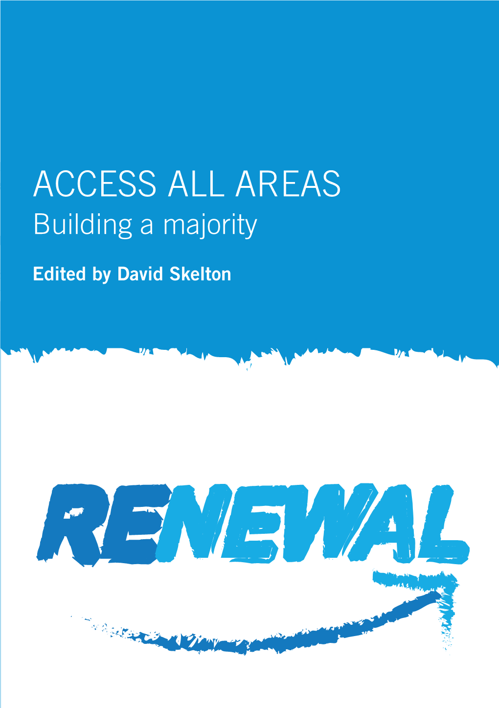 ACCESS ALL AREAS Building a Majority
