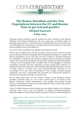 The Boston Marathon and the Visa Negotiations Between the EU and Russia: Time to Get Real and Positive Michael Emerson 8 May 2013