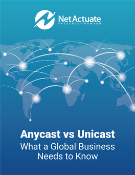 Anycast Vs Unicast What a Global Business Needs to Know
