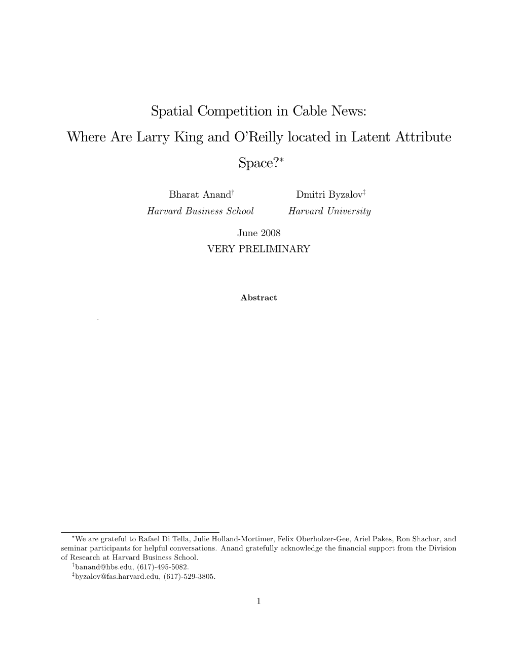 Spatial Competition in Cable News: Where Are Larry King and Opreilly Located in Latent Attribute Space?!