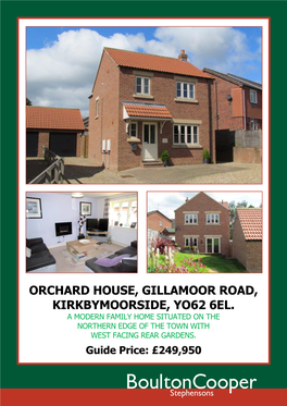 Orchard House, Gillamoor Road, Kirkbymoorside, Yo62 6El