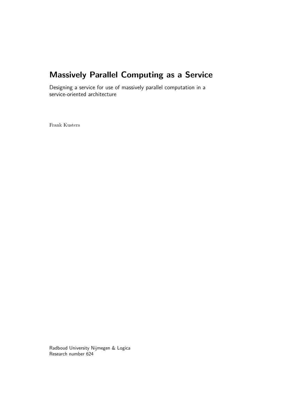 Massively Parallel Computing As a Service Designing a Service for Use of Massively Parallel Computation in a Service-Oriented Architecture