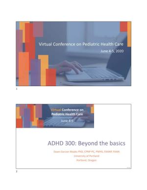 ADHD 300: Beyond the Basics