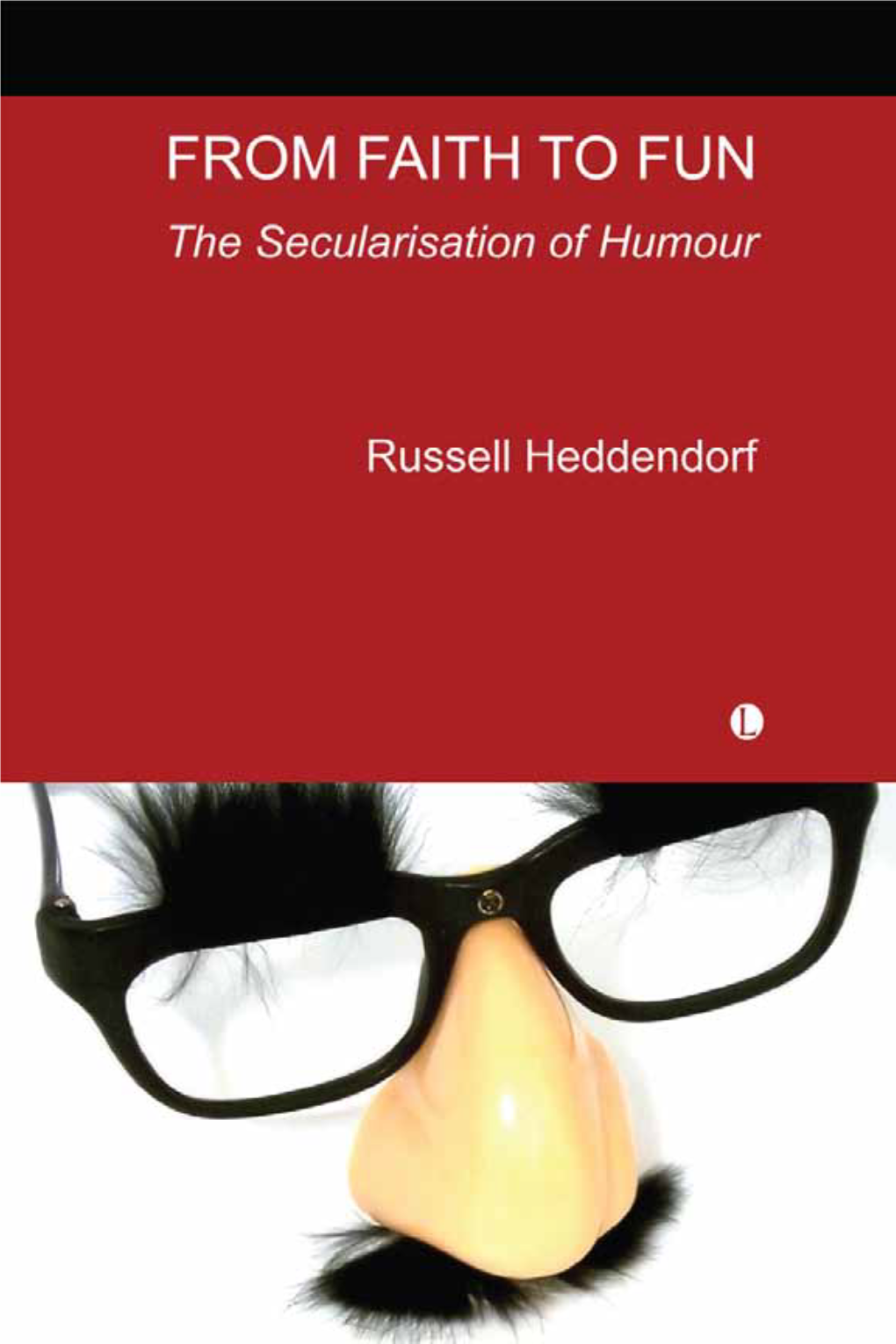From Faith to Fun the Secularisation of Humour