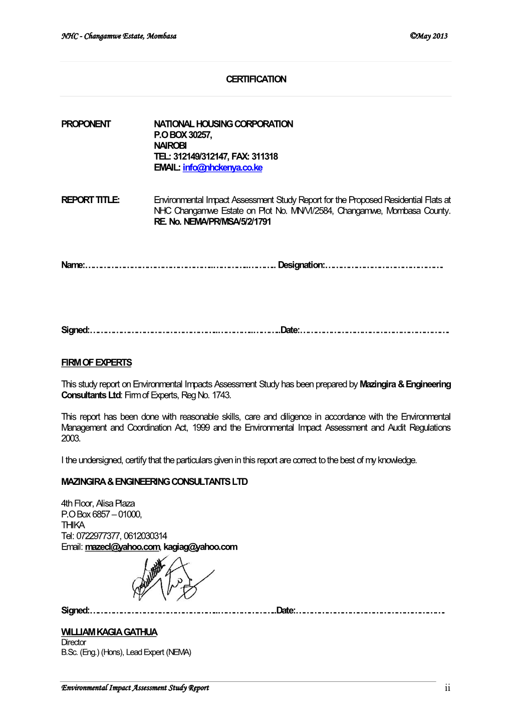 CERTIFICATION PROPONENT NATIONAL HOUSING CORPORATION P.O BOX 30257, NAIROBI TEL: 312149/312147, FAX: 311318 EMAIL: Info@Nhckenya