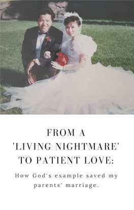 From a 'Living Nightmare' to Patient Love