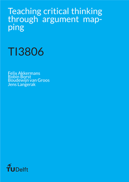 Teaching Critical Thinking Through Argument Mapping TI3806