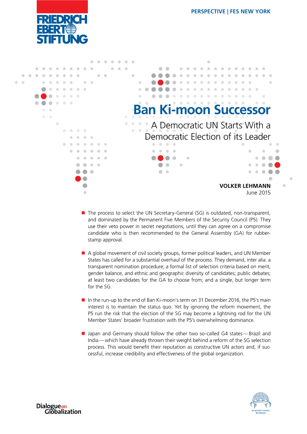 Ban Ki-Moon Successor a Democratic UN Starts with a Democratic Election of Its Leader