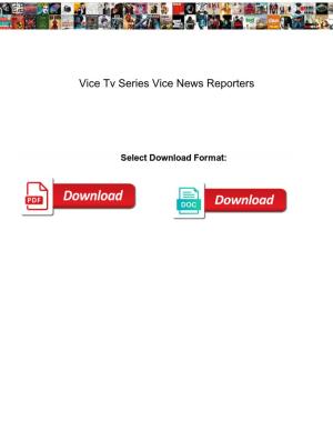 Vice Tv Series Vice News Reporters