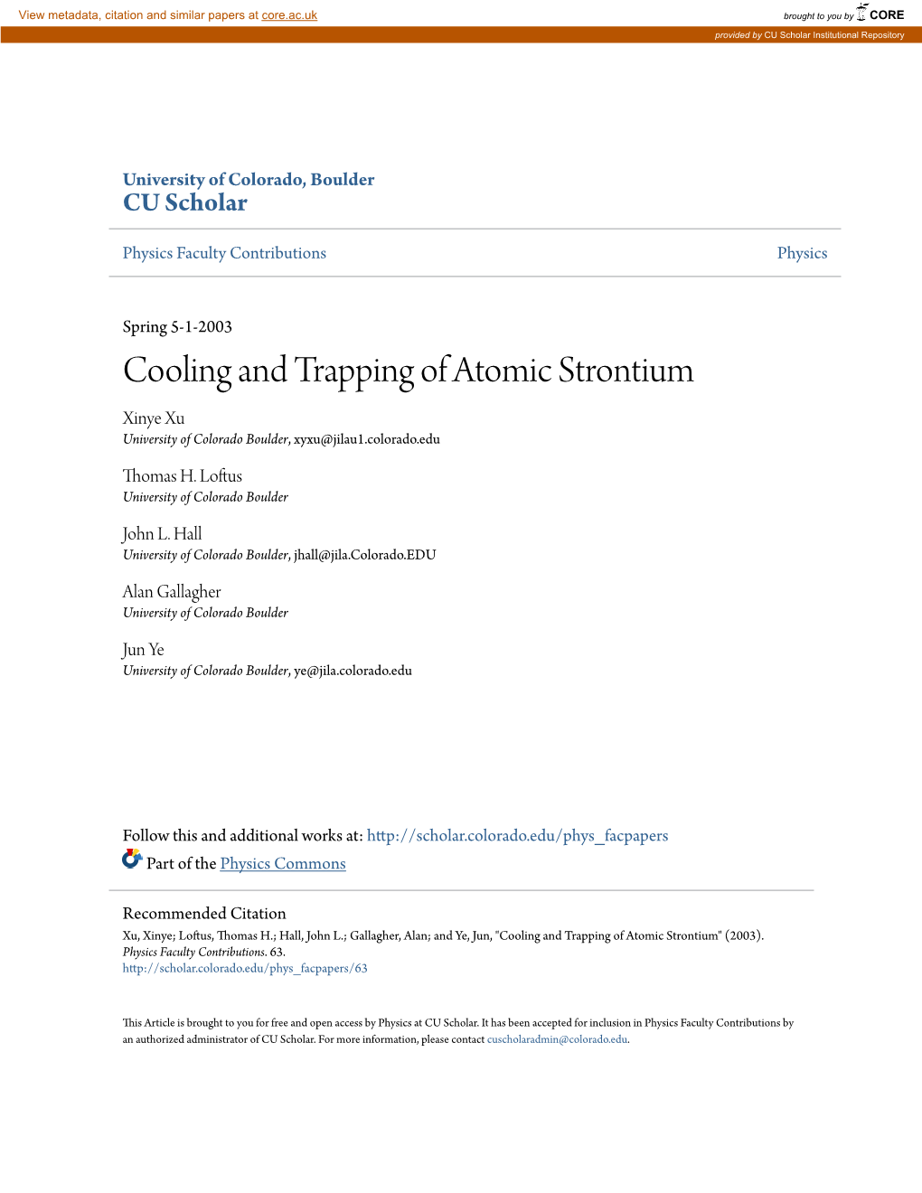 Cooling and Trapping of Atomic Strontium Xinye Xu University of Colorado Boulder, Xyxu@Jilau1.Colorado.Edu