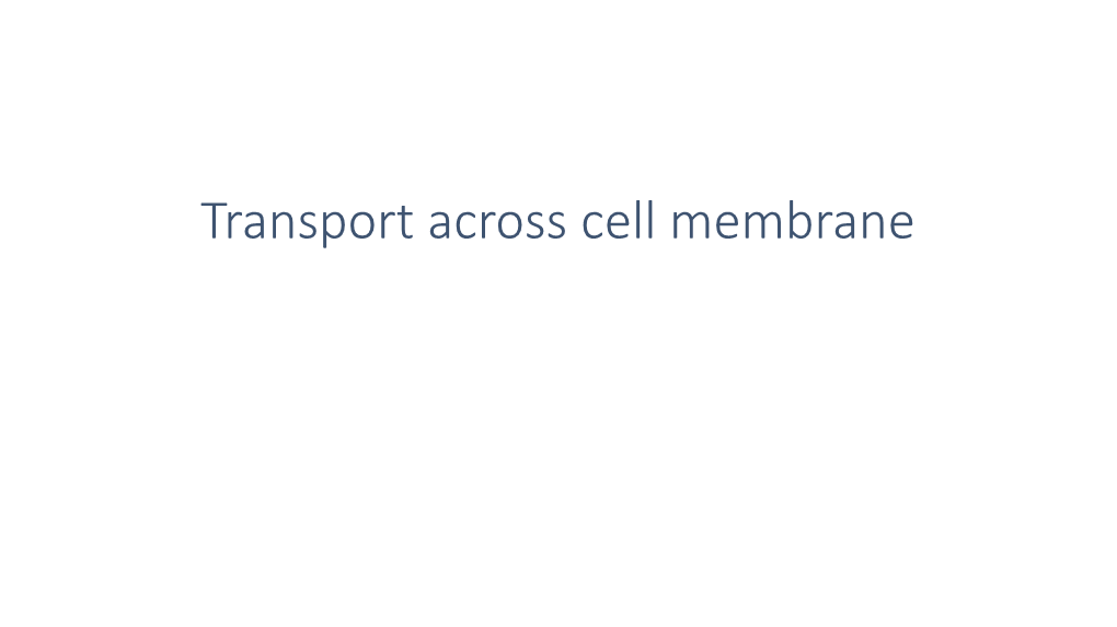 Transport Across Cell Membrane 1