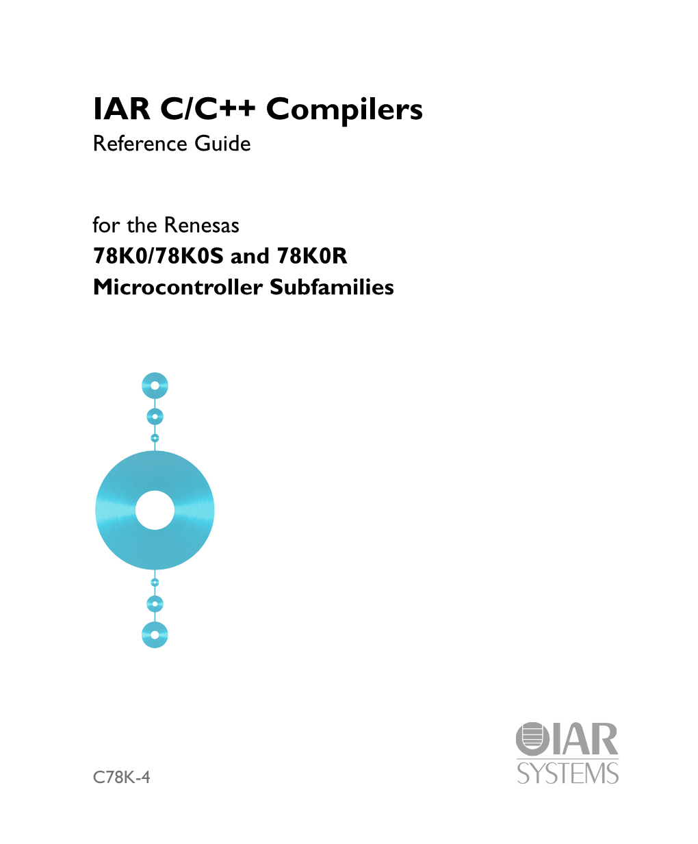 IAR C/C++ Compilers Reference Guide for the Renesas 78K0/78K0S and 78K0R Microcontroller Subfamilies