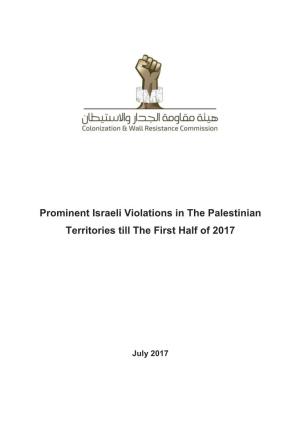 Prominent Israeli Violations in the Palestinian Territories Till the First Half of 2017