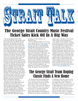 The George Strait Country Music Festival Ticket Sales Kick Off in a Big Way the George Strait Country Music Recording Act Will Be Added to the Digital Camera