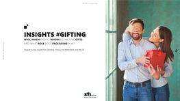Insights #Gifting Why, When and to Whom Do We Give Gifts – and What Role Does Packaging Pl Ay?