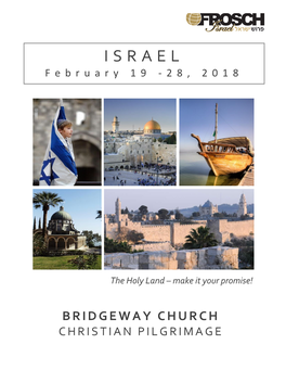 ISRAEL February 19 - 2 8 , 2 0 1 8