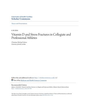 Vitamin D and Stress Fractures in Collegiate and Professional Athletes Christian Michael Askew University of South Carolina
