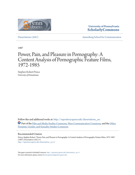 Power, Pain, and Pleasure in Pornography: a Content Analysis of Pornographic Feature Films, 1972-1985 Stephen Robert Prince University of Pennsylvania