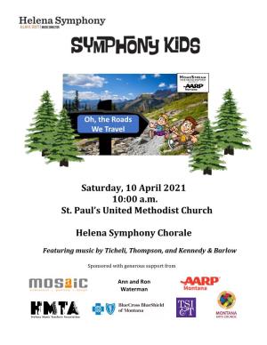 Saturday, 10 April 2021 10:00 A.M. St. Paul's United Methodist Church Helena Symphony Chorale