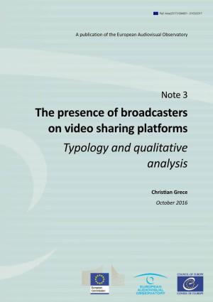 The Presence of Broadcasters on Video Sharing Platforms Typology and Qualitative