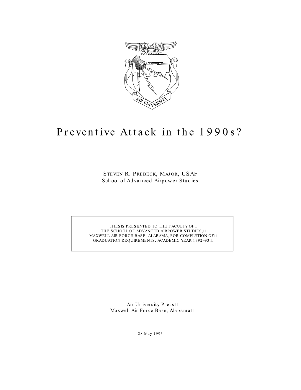 Preventive Attack in the 1990S?