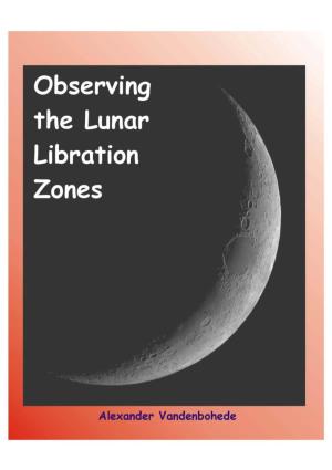 Observing the Lunar Libration Zones