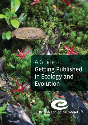 A Guide to Getting Published in Ecology and Evolution Contents