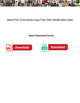 Batch File Commands Copy Files with Modification Date